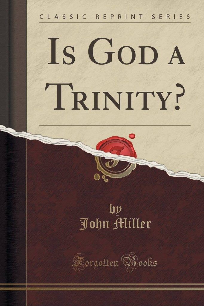 IS GOD A TRINITY? – ¿ES DIOS UNA TRINIDAD?